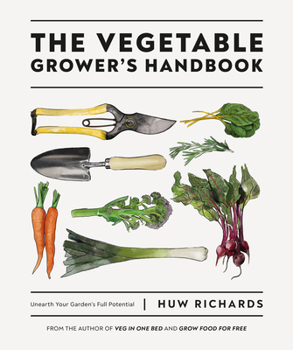Paperback The Vegetable Grower's Handbook: Unearth Your Garden's Full Potential Book