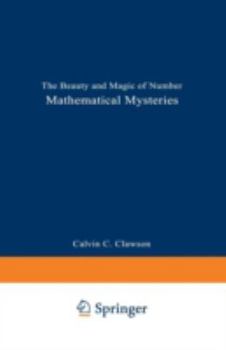 Mathematical Mysteries: The Beauty and Magic of Numbers