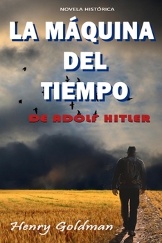 Paperback La M?quina del Tiempo de Adolf Hitler: El objeto m?s poderoso de la historia --- aventuras en espa?ol [Spanish] Book