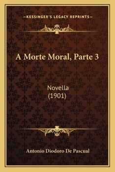 Paperback A Morte Moral, Parte 3: Novella (1901) Book