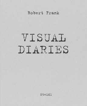 Paperback Robert Frank: Visual Diaries Book