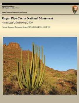 Organ Pipe Cactus National Monument: Acoustical Monitoring 2009