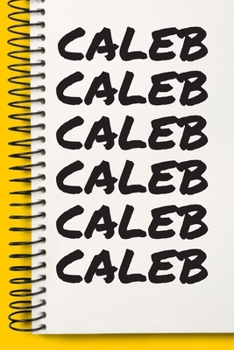 Paperback Name CALEB Customized Gift For CALEB A beautiful personalized: Lined Notebook / Journal Gift, Notebook for CALEB,120 Pages, 6 x 9 inches, Gift For CAL Book