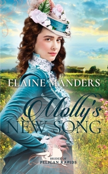 Molly's New Song (Brides of Pelican Rapids) - Book #5 of the Brides of Pelican Rapids
