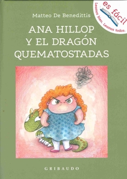 Hardcover Ana Hillop Y El Dragon Quematostadas [Spanish] Book