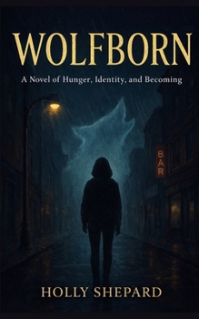 Paperback Wolfborn: A novel of Hunger, Identity and Becoming Book