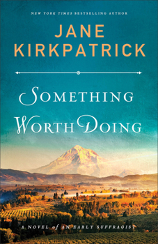 Paperback Something Worth Doing: A Novel of an Early Suffragist Book