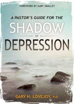 Paperback A Pastor's Guide for the Shadow of Depression Book