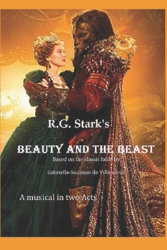 Paperback R.G. Stark's Beauty and the Beast: Based on the classic fable by Gabrielle-Suzanne de Villeneuve Book