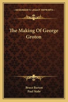Paperback The Making Of George Groton Book