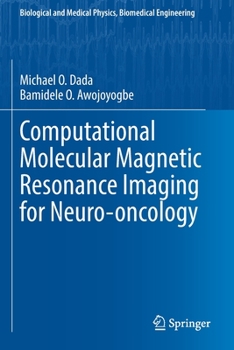 Paperback Computational Molecular Magnetic Resonance Imaging for Neuro-Oncology Book