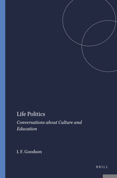 Paperback Life Politics: Conversations about Culture and Education Book