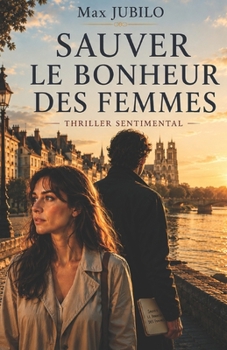 Paperback Sauver Le Bonheur Des Femmes [French] Book