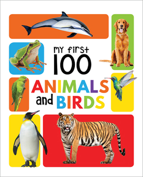 Board book My First 100 Animals and Birds: Padded Board Books Book