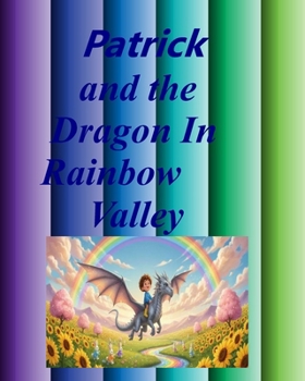 Paperback Patrick and the dragon in Rainbow Valley Book