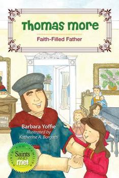 Hardcover Thomas More: Faith-Filled Father Book