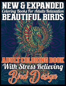 New & Expanded Coloring books for adults relaxation beautiful birds adult coloring book with stress relieving bird design