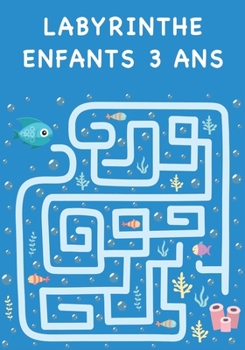 Paperback Labyrinthe Enfants 3 Ans: 50 labyrinthes variés et passionnants pour les enfants [French] Book