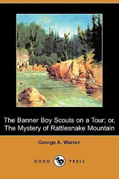 The Banner Boy Scouts on a Tour: The Mystery of Rattlesnake Mountain - Book #2 of the Banner Boy Scouts