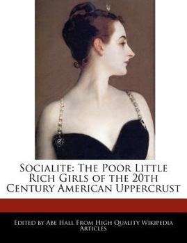 Paperback Socialite: The Poor Little Rich Girls of the 20th Century American Uppercrust Book