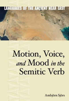 Hardcover Motion, Voice, and Mood in the Semitic Verb Book