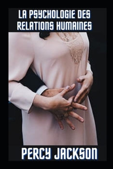 Paperback La psychologie des relations humaines [French] Book