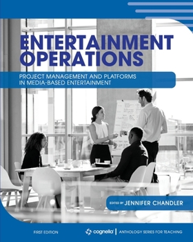 Paperback Entertainment Operations: Project Management and Platforms in Media-Based Entertainment Book