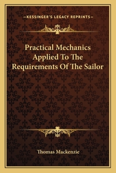 Paperback Practical Mechanics Applied To The Requirements Of The Sailor Book