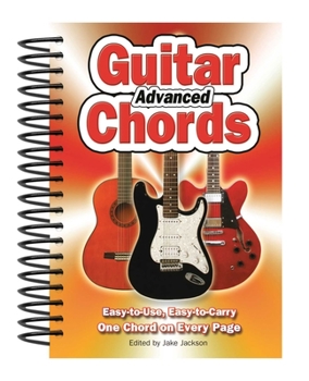 Spiral-bound Advanced Guitar Chords: Easy-To-Use, Easy-To-Carry, One Chord on Every Page Book