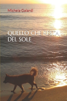 Quello Che Resta del Sole