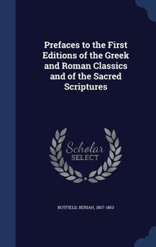 Hardcover Prefaces to the First Editions of the Greek and Roman Classics and of the Sacred Scriptures Book