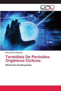 Paperback Termólisis De Peróxidos Orgánicos Cíclicos [Spanish] Book