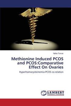 Paperback Methionine Induced Pcos and Pcos: Comparative Effect on Ovaries Book