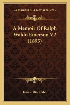 Paperback A Memoir Of Ralph Waldo Emerson V2 (1895) Book