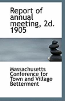 Paperback Report of Annual Meeting, 2D. 1905 Book