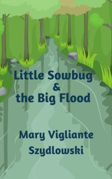 Paperback Little Sowbug & the Big Flood Book