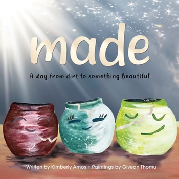Paperback made: a way from dirt to something beautiful Book