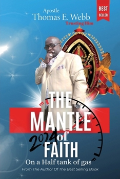 The Mantle of Faith: On a half tank of gas
