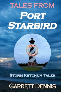 Paperback Tales From Port Starbird: The Storm Ketchum Tales Book