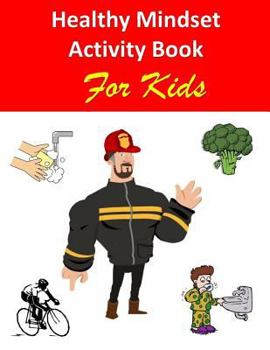 Paperback Healthy Mindset Activity Book for Kids: fun/funny Activity and Notebook combined 120 pages 8x11 Book