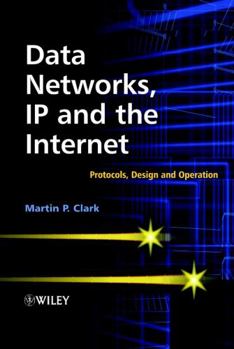 Hardcover Data Networks, IP and the Internet: Protocols, Design and Operation Book