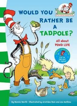 Paperback Would You Rather Be a Tadpole?. Based on the Characters Created by Dr Seuss Book