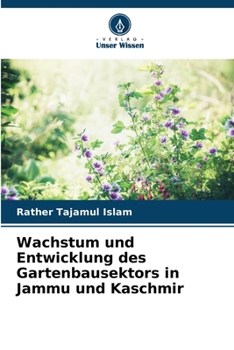 Paperback Wachstum und Entwicklung des Gartenbausektors in Jammu und Kaschmir [German] Book