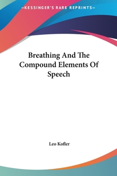 Hardcover Breathing And The Compound Elements Of Speech Book