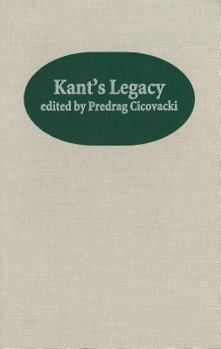 Kant's Legacy: Essays in Honor of Lewis White Beck (Rochester Studies in Philosophy)