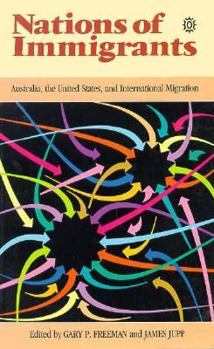 Paperback Nations of Immigrants: Australia, the United States, and International Migration Book