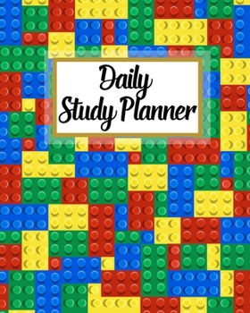 Daily Study Planner: Fun Colorful Plastic Building Block - Agenda Schedule Homework Notebook Diary & Organizer for Class Management, School Assignment Tracker, Grade Log Notes Pages & Goals