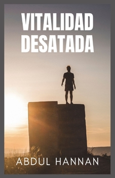 Vitalidad desatada: La guía definitiva para comprender y priorizar la salud (Spanish Edition)