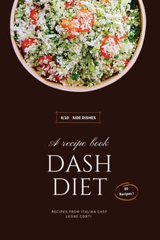 Dash Diet - Lunch: Effortlessly Tasty 50 Wholesome Dash Recipes For Living And Eating Well Every Day!