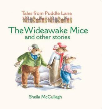 Hardcover Wideawake Mice and Other Stories (Tales from Puddle Lane) Book